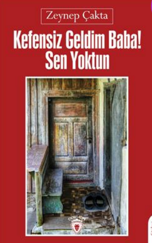 Kefensiz Geldim Baba! Sen Yoktun