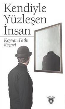 Kendiyle Yüzleşen İnsan