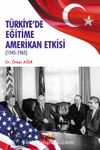 Türkiye'de Eğitime Amerikan Etkisi (1945-1965)