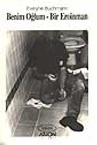 Benim Oğlum  Bir Eroinman