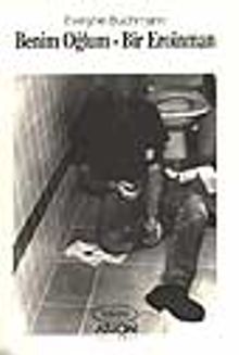 Benim Oğlum  Bir Eroinman