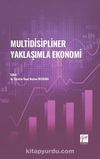 Multidisipliner Yaklaşımla Ekonomi
