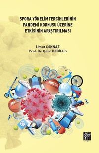 Spora Yönelim Tercihlerinin Pandemi Korkusu Üzerine Etkisinin Araştırılması