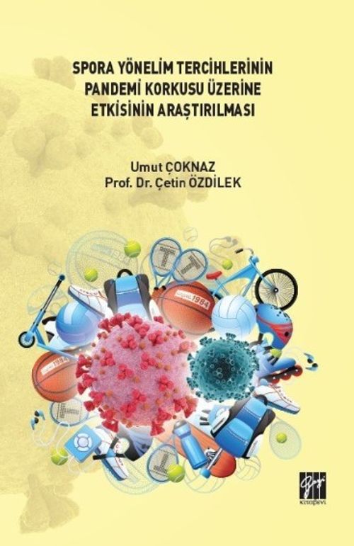 Spora Yönelim Tercihlerinin Pandemi Korkusu Üzerine Etkisinin Araştırılması