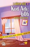 3 S&uuml;per G&uuml;&ccedil; 3 / Kod Adı:606
