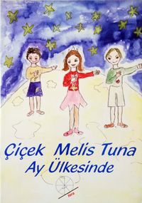 Çiçek Melis Tuna Ay Ülkesinde