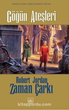 Göğün Ateşleri / Zaman Çarkı 5. Cilt (Ciltli) - Robert Jordan