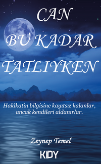 Can Bu Kadar Tatlıyken