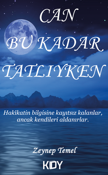 Can Bu Kadar Tatlıyken