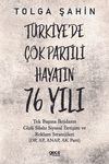 T&uuml;rkiye'de &Ccedil;ok Partili Hayatın 76 Yılı