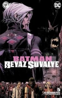 Batman Beyaz Şövalye Sayı 5