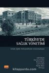 Türkiye'de Sağlık Yönetimi & Gelişim, Eğitim, Profesyonelleşme ve Kurumsallaşma
