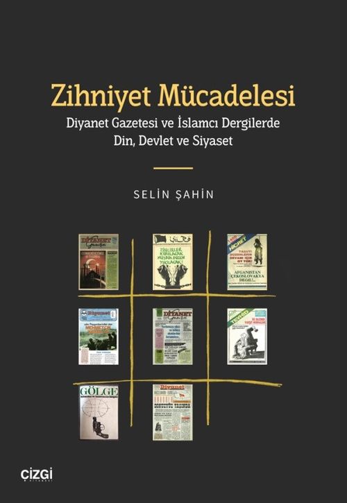 Zihniyet Mücadelesi & Diyanet Gazetesi ve İslamcı Dergilerde Din, Devlet ve Siyaset
