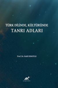 Türk Dilinde, Kültüründe Tanrı Adları