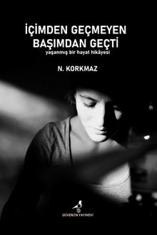 İçimden Geçmeyen Başımdan Geçti