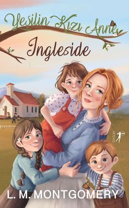 Yeşilin Kızı Anne 6: Ingleside (Ciltli)