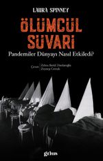 Ölümcül Süvari & Pandemiler Dünyayı Nasıl Etkiledi?