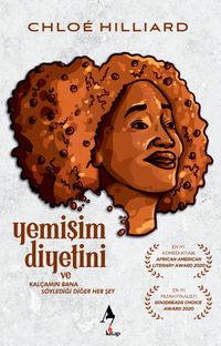 Yemişim Diyetini ve Kalçamın Bana Söylediği Diğer Her Şey