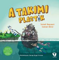 A Takımı: Plastik