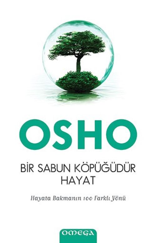 Bir Sabun Köpüğüdür Hayat & Hayata Bakmanın 100 Farklı Yönü