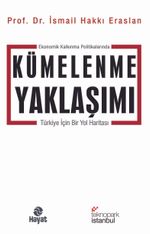 Ekonomik Kalkınma Politikalarında Kümelenme Yaklaşımı