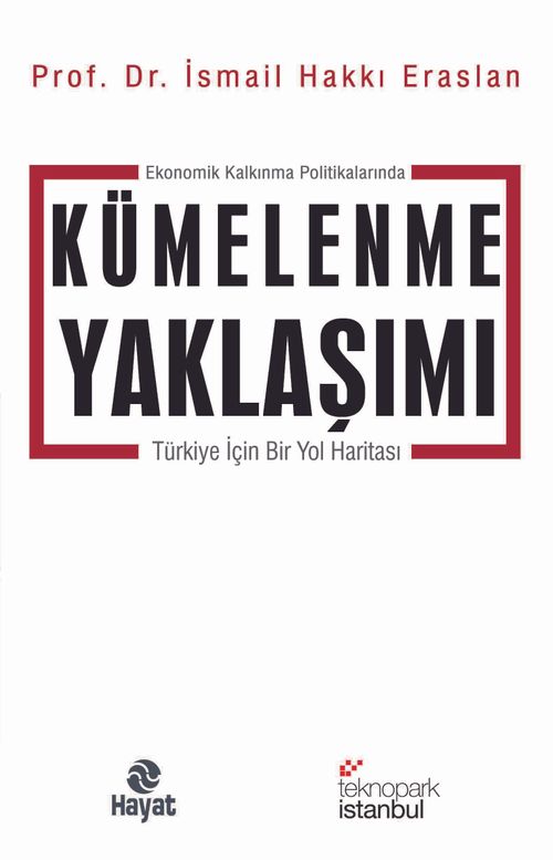Ekonomik Kalkınma Politikalarında Kümelenme Yaklaşımı