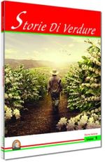 Storie Di Verdure Livello Seviye 1 (İtalyanca Hikaye)