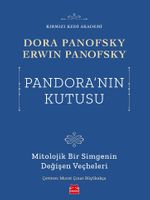 Pandora'nın Kutusu & Mitolojik Bir Simgenin Değişen Veçheleri