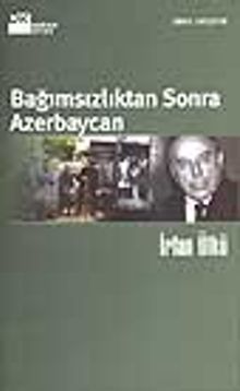 Bağımsızlıktan Sonra Azerbaycan