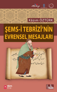 Şems-i Tebrizi'nin Evrensel Mesajları