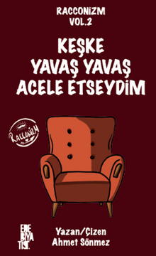 Racconizm Vol.2 Keşke Yavaş Yavaş Acele Etseydim
