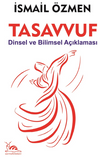 Tasavvuf & Dinsel ve Bilimsel A&ccedil;ıklaması