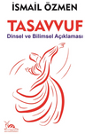 Tasavvuf &amp; Dinsel ve Bilimsel Açıklaması
