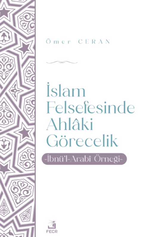 İslam Felsefesinde Ahlaki Görecelik