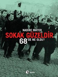 Sokak Güzeldir & 68'de Ne Oldu?