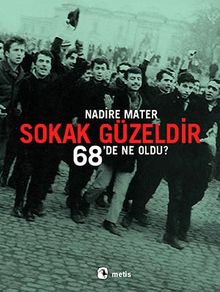 Sokak Güzeldir & 68'de Ne Oldu?