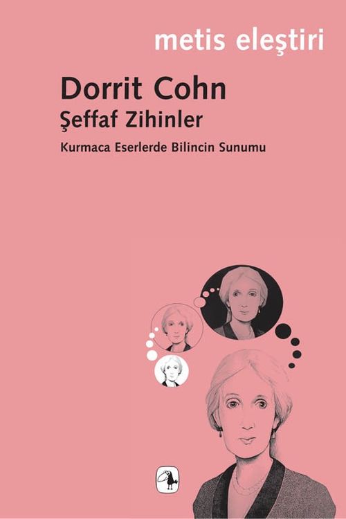 Şeffaf Zihinler & Kurmaca Eserlerde Bilincin Sunumu
