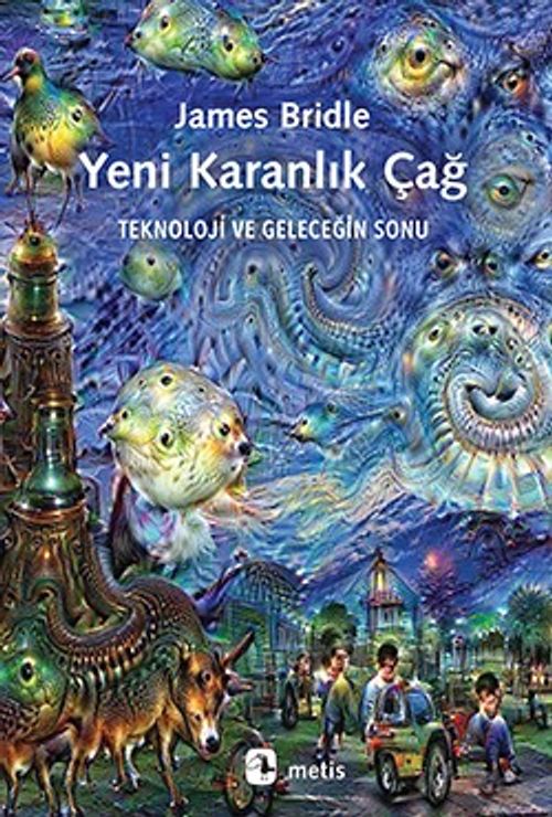 Yeni Karanlık Çağ & Teknoloji ve Geleceğin Sonu