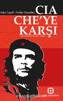 Cıa Che’ye Karşı - Genişletilmiş Yeni Baskı