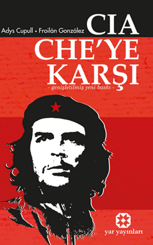 Cıa Che'ye Karşı - Genişletilmiş Yeni Baskı