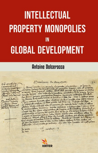 Intellectual Property Monopolies in Global Development