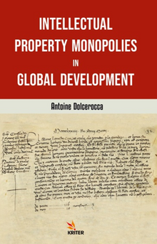 Intellectual Property Monopolies in Global Development