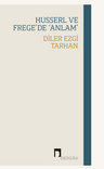 Husserl ve Frege'de ‘Anlam'