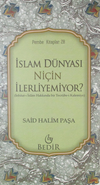 İslam D&uuml;nyası Ni&ccedil;in İlerliyemiyor?