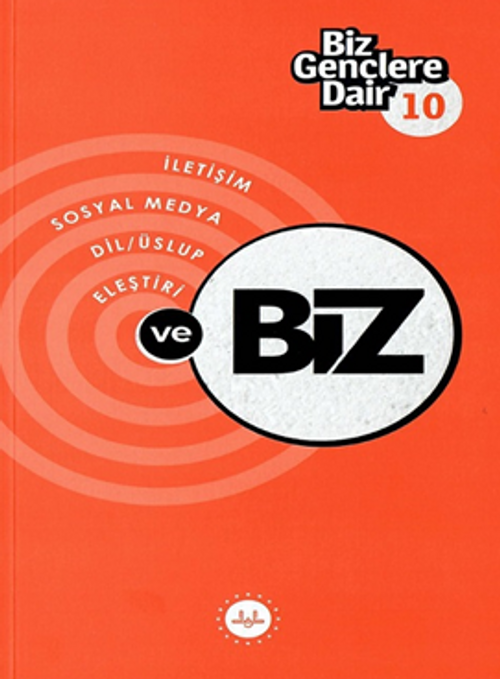 Biz Gençlere Dair 10  İletişim Sosyal Medya Dil Üslup Eleştiri ve Biz
