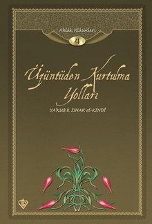 Üzüntüden Kurtulma Yolları / Ahlak Klasikleri 4