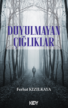 Duyulmayan Çığlıklar