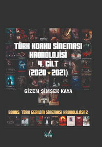 Türk Korku Sineması Kronolojisi 4. Cilt (2020-2021) 