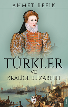 Türkler ve Kraliçe Elizabeth