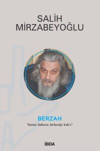 Berzah/Bütün Dalların Birleştiği Kök'e